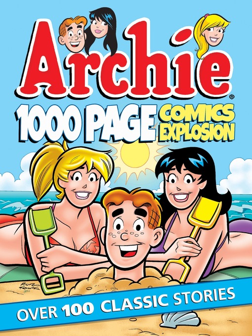 Title details for Archie 1000 Page Comics Explosion by Archie Superstars - Wait list
